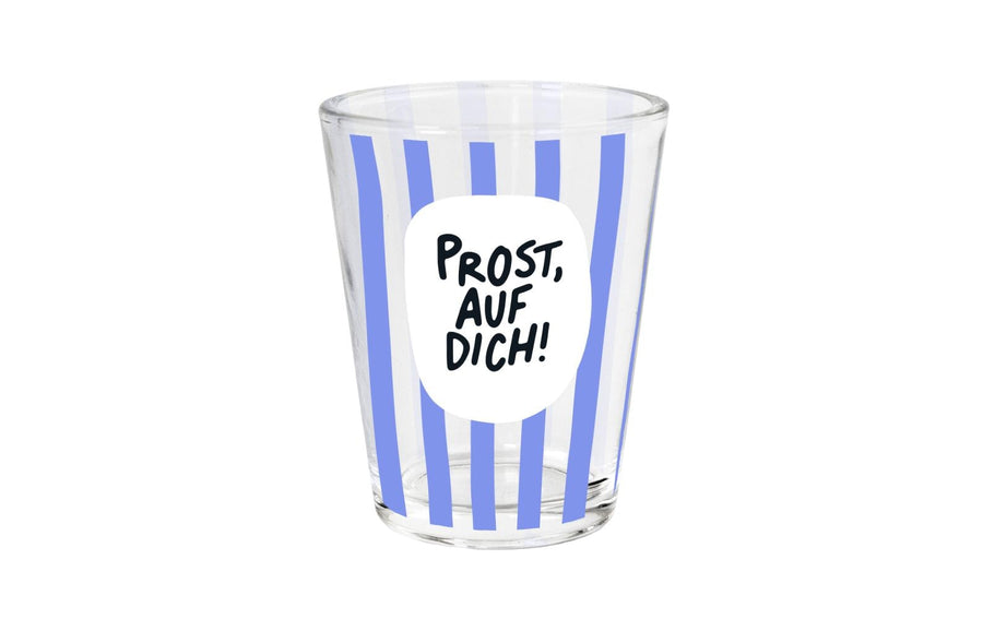 Grafik Werkstatt Schnapsglas Prost, auf dich!